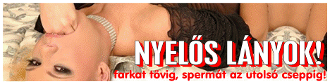 Nyel�s l�nyok!